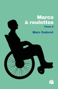 Marco à roulettes. Tome 2 - Cadoret Marc