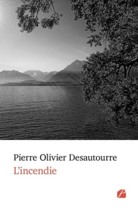 L'incendie - Desautourre Pierre Olivier