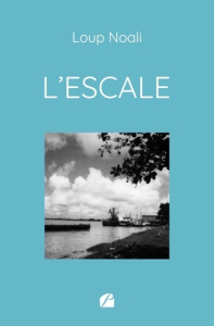 L'Escale - Noali Loup