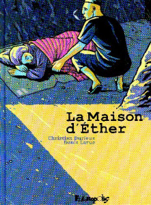 La Maison d'Ether - Durieux Christian ; Larue Denis