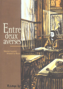 Entre deux averses - Le Roux Arnaud ; Laurent Marion