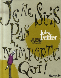 Je ne suis pas n'importe qui ! - Feiffer Jules