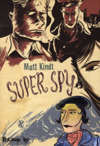 Super Spy - Kindt Matt ; Van den Dries Sidonie