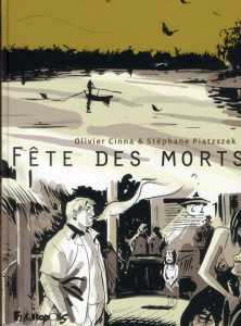 Fête des morts - Cinna Olivier ; Piatzszek Stéphane