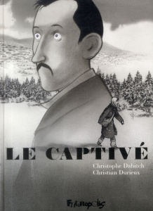 Le captivé - Dabitch Christophe ; Durieux Christian