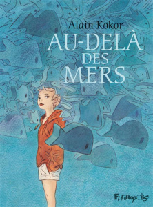 Au-delà des mers - Kokor Alain