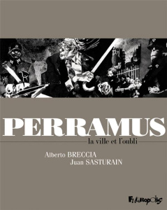 Perramus. La ville et l'oubli - Breccia Alberto ; Sasturain Juan