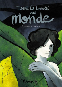 Toute la beauté du monde - Azuélos Thomas