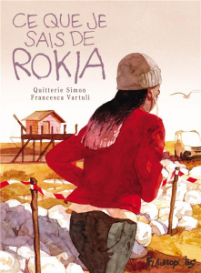 Ce que je sais de Rokia - Simon Quitterie ; Vartuli Francesca