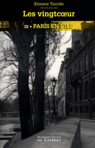 Les Vingtcoeur Tome 3 : Paris en l'île - Tarride Etienne