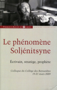 Le phénomène Soljénitsyne. Ecrivain, stratège, prophète - Durand Claude ; Tchoukovskaia Elena Tsezarevna ; L