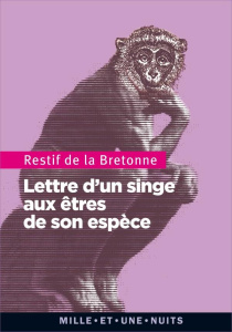 Lettre d'un singe aux êtres de son espèce - Rétif de La Bretonne Nicolas-Edme ; Larue Renan