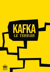 Le terrier - Kafka Franz ; Miermont Dominique Laure ; Miermont