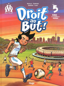 Droit au But ! Tome 5 : Nino à la coupe du monde - Agnello Thierry ; Zampano Gilles ; Garréra Jean-Lu