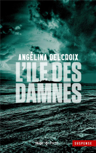 L'île des damnés - Delcroix Angélina