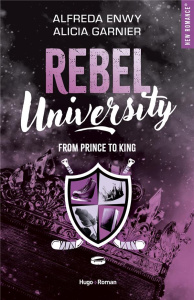 Rebel University Tome 2 : From Prince to King - Enwy Alfreda ; Garnier Alicia