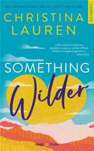 Something wilder - Lauren Christina ; Guyon Margaux