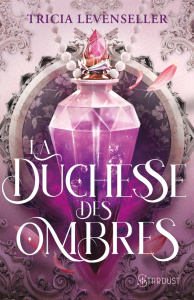 La duchesse des ombres - Levenseller Tricia ; Vidal Pauline