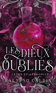 Les Dieux oubliés Tome 3 : Léthé et Aphrodite - Caldin Kalypso