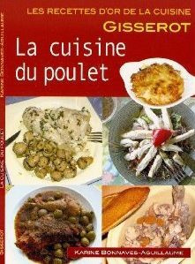 La cuisine du poulet - Bonnaves-Aguillaume Karine