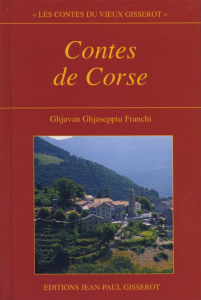 Contes de Corse - Franchi Ghjuvan ghjaseppiu