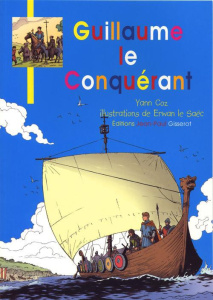 Guillaume Le Conquérant - Coz Yann ; Le Saëc Erwan