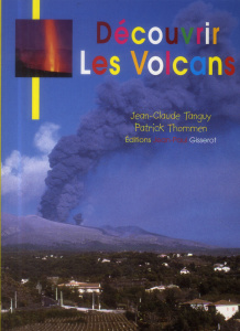 Découvrir les volcans - Tanguy Jean-Claude ; Thommen Patrick