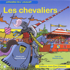 Les chevaliers - Buquet Samuel ; Le Bel Blanche