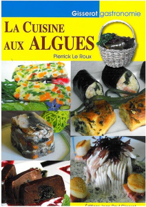 La cuisine aux algues - Le Roux Pierrick