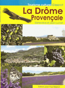 La Drôme Provençale - Luchet Geneviève ; Luchet Jean