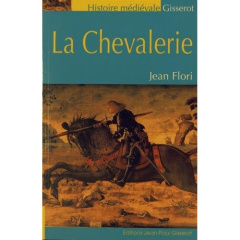La chevalerie - Flori Jean