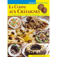 La cuisine aux châtaignes - Thomas-Vallon Caroline ; Vallon de Montgrand Anne