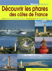 Découvrir les phares des côtes de France - Fichou Jean-Christophe ; Guichard Jean