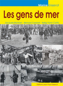 Les gens de mer - Blanken Jacques ; Cadoret Bernard ; Cotto Kelig-Ya