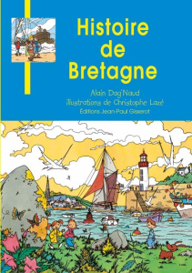 Histoire de Bretagne - Dag'Naud Alain ; Lazé Christophe
