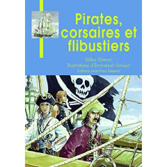 Pirates, corsaires et flibustiers - Garrec Gilles ; Cerisier Emmanuel