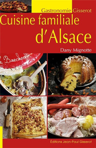 Cuisine familiale d'Alsace - Mignotte Dany