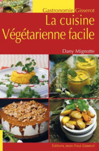 La cuisine végétarienne - Mignotte Dany