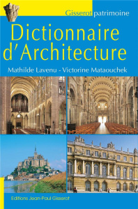 Dictionnaire d'architecture - Lavenu Mathilde ; Mataouchek Victorine