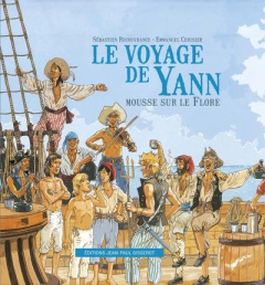 Le voyage de Yann, mousse sur le Flore - Recouvrance Sébastien ; Cerisier Emmanuel