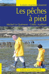 Les pêches à pied - Le Quément Michel ; Audibert Cédric