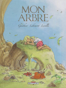 Mon arbre - Gauthier Séverine ; Labourot Thomas ; Lerolle Chri