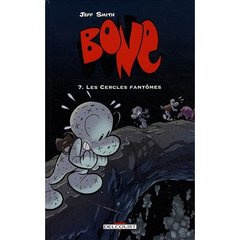 Bone Tome 7 : Les cercles fantômes - Smith Jeff ; Hamaker Steve ; Capuron Anne