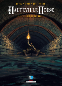 Hauteville House Tome 6 : Le diable de Tasmanie - Duval Fred ; Gioux Thierry ; Quet Christophe ; Bea