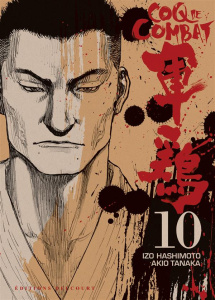 Coq de Combat Tome 10 - Hashimoto Izo ; Tanaka Akio ; Yano Tetsuya