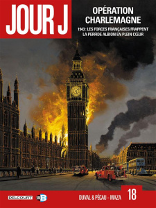 Jour J Tome 18 : Opération Charlemagne - Duval Fred ; Pécau Jean-Pierre ; Vicanovic-Maza Mi