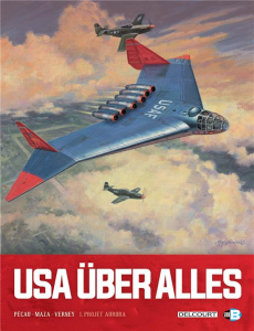 USA über alles Tome 1 : Projet aurora - Pécau Jean-Pierre ; Blanchard Fred ; Vicanovic-Maz