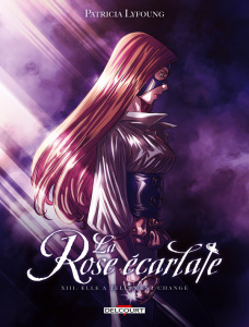 La Rose écarlate Tome 13 : Elle a tellement changé - Lyfoung Patricia