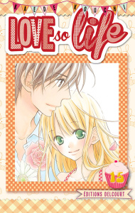 Love so life Tome 15 - Kouchi Kaede ; Kakiichi Yuki