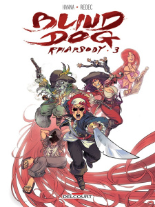 Blind Dog Rhapsody Tome 3 - Hanna Herik